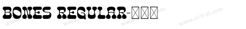 BONES REGULAR字体转换